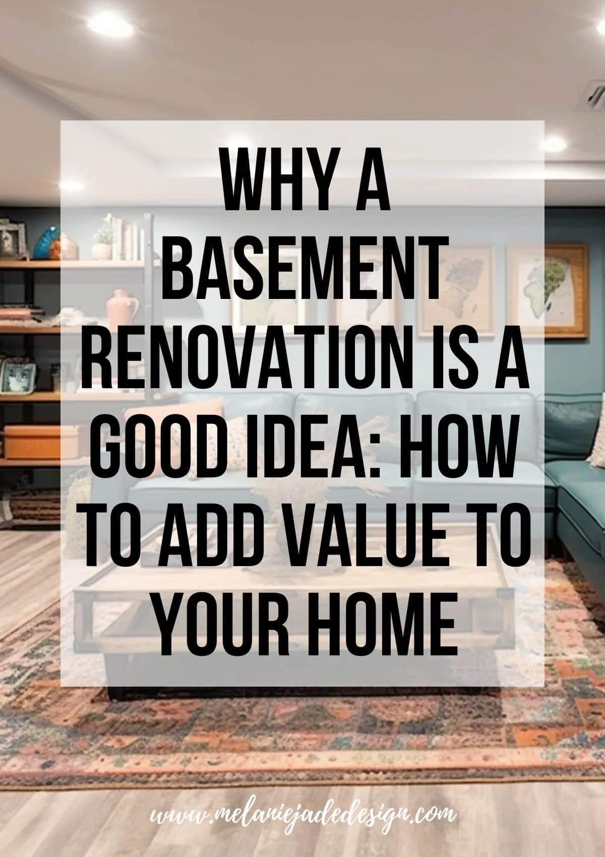 Why a Basement Renovation is a Good Idea: How to Add Value to a UK Home Pinterest pin