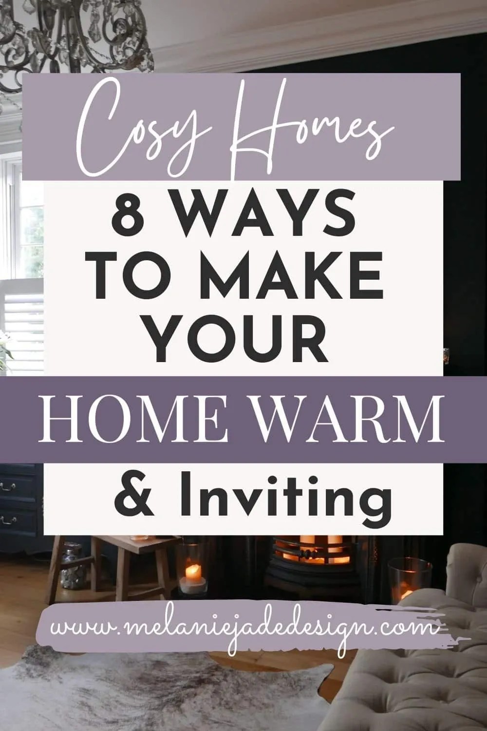 creating a cozy home: 8 ways to make your home warm and inviting Pinterest pin