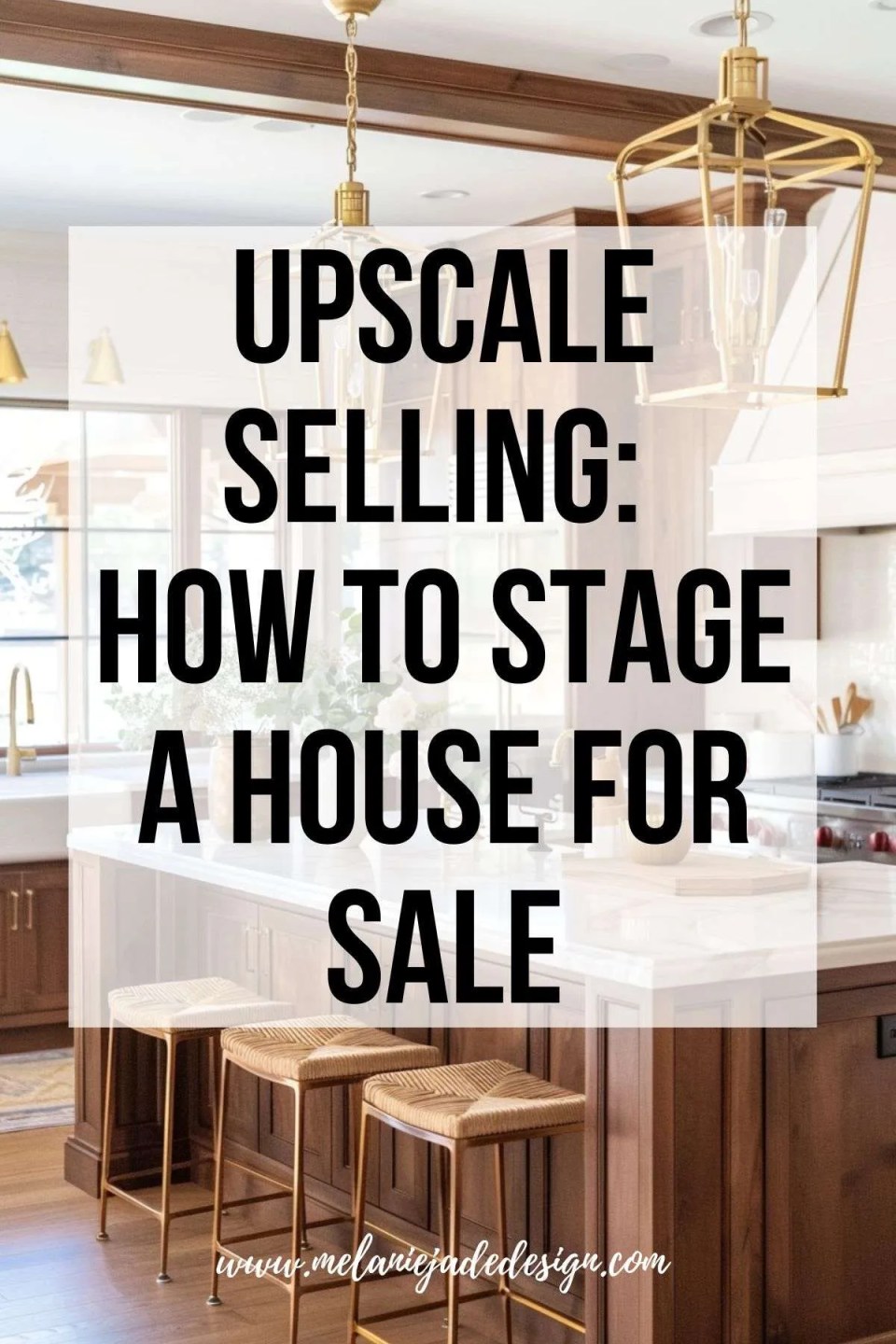 Upscale Selling - How to Stage a House for Sale pinterest pin