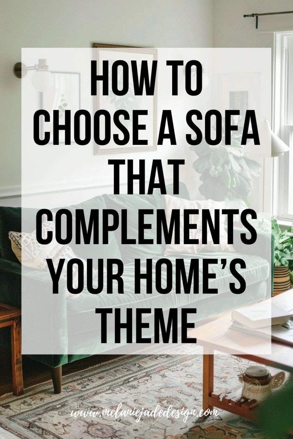 How to Choose a Sofa That Complements Your Home’s Theme Pinterest pin